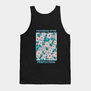 Progress over perfection Tank Top